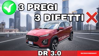 DR 30  3 PREGI e 3 DIFETTI in 3 MINUTI  Recensione MIGLIOR SUV FULL OPTIONAL DA 18900 EURO [upl. by Ilellan]