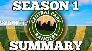 CENTRAL PARK RANGERS  SEASON 1 SUMMARY  FOOTBALL MANAGER 2019 [upl. by Gregorius]