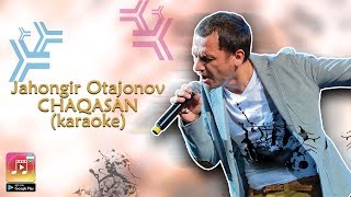 Jahongir Otajonov  Chaqasan  Жахонгир Отажанов  Чакасан Uzbek Karaoke [upl. by Ial]