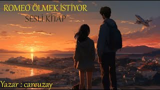 ROMEO ÖLMEK İSTİYOR amp SESLİ KİTAP [upl. by Guadalupe]