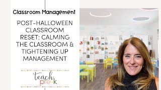 PostHalloween Classroom Reset Calming the Classroom amp Tightening Up Management [upl. by Nyvets277]