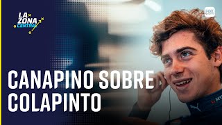 AGUSTÍN CANAPINO HABLÓ SOBRE FRANCO COLAPINTO EN LA FÓRMULA 1  LA ZONA CENTRAL [upl. by Pedersen]