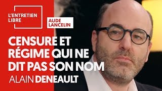 CENSURE ET RÉGIME QUI NE DIT PAS SON NOM  ALAIN DENEAULT [upl. by Gerstein]