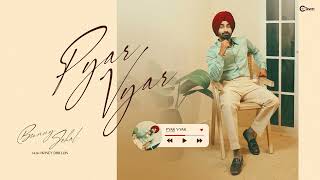 Pyar Vyar  Official Audio  Bunny Johal  Honey Dhillon  Latest Punjabi Songs 2024  C Town [upl. by Hartnett]