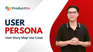 User Persona  How to Apply it to User Story Map  ProductGo Use Case [upl. by Perren394]