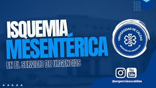 Isquemia mesentérica en urgencias  Dr Giovanny Muñoz [upl. by Rednael]