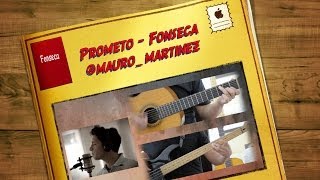 Prometo Fonseca Tutorial Cover  Acordes Mauro Martinez [upl. by Ozen]