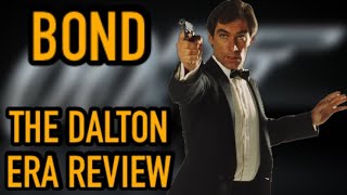 James Bond  The Timothy Dalton Era Review [upl. by Laehctim]