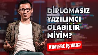 Diplomasız yazılımcı olabilir miyim  Kimlere iş var [upl. by Siravat]