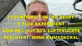 Feuchtigkeit in der Bienen Beute reduziert ohne Klimadeckel Segeberger86 auf 50 Luftfeuchtigkeit [upl. by Eves]