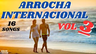 ✅ARROCHA INTERNACIONAL VOL 3 [upl. by Irodim498]