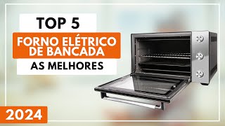 Top 5 Melhores Forno Elétrico de Bancada Para 2024 [upl. by Ahsac430]