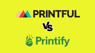 Printful vs Printify — Which is Better [upl. by Nywnorb161]