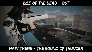 Rise Of The Dead  OST Main Theme  The Sound Of Thunder [upl. by Nyltyak]