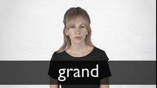 How to pronounce GRAND in British English [upl. by Notlit507]