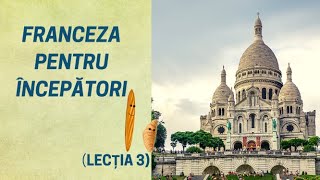 Franceza pentru incepatori 3  Curs de franceza online 2021 [upl. by Ecnaret]