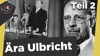 Die Ära Ulbricht 19491971 Teil 2  Geschichte der DDR  Walter Ulbricht  Ära Ulbricht erklärt [upl. by Anrol]