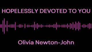 Hopelessly Devoted to You  Olivia NewtonJohn Lyrics [upl. by Lillie]