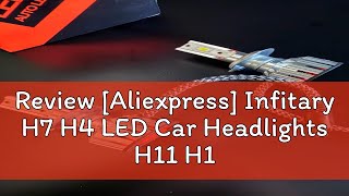 Review Aliexpress Infitary H7 H4 LED Car Headlights H11 H1 9005 9006 Lamp for Auto 6500K Super Br [upl. by Zachariah]