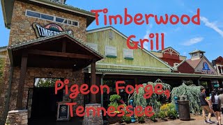 Timberwood Grill Pigeon Forge Tennessee [upl. by Yenoh]