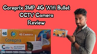 Coreprix 3MP 4G5G Support Sim Wifi Bullet CCTV Camera Review [upl. by Earlene]