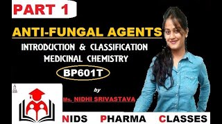 ANTI FUNGAL AGENTS INTRODUCTION amp CLASSIFICATION MEDICINAL CHEMISTRY III BP601T PART 1  AKTU PCI [upl. by Fantasia]