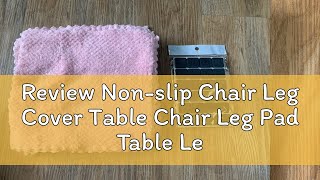 Review Nonslip Chair Leg Cover Table Chair Leg Pad Table Legs Rubber Feet Cushion Furniture Feet F [upl. by Syhr]