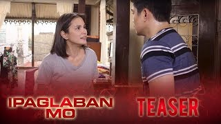 February 2018  Ipaglaban Mo Teaser [upl. by Groscr]