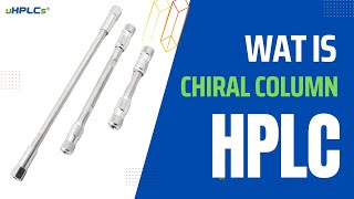 What is Chiral Column in HPLC [upl. by Horgan]