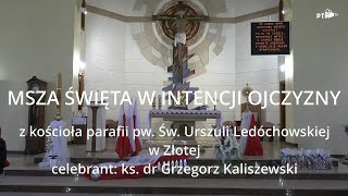 Msza Św za Ojczyznę w Złotej [upl. by Cristoforo353]