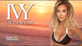 IVY SWIMWEAR  4K  Official Miami Swim Week The Shows 2022  Swimsuit Runway Bikini Veronika Rajek [upl. by Asenad417]