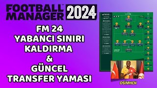 FM 24 YABANCI SINIRI KALDIRMA VE GÜNCEL TRANSFER YAMASI BİRLİKTE NASIL YAPILIR [upl. by Aicxela]