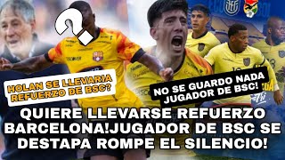 HOLAN SE LLEVARIA REFUERZO DE BSCJUGADOR DE BSC SE DESTAPA ROMPE EL SILENCIO [upl. by Eetse312]