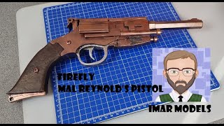 Imar Models  Firefly  Mal Reynolds Pistol [upl. by Fiertz435]