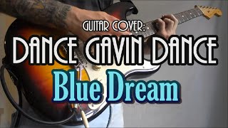 BLUE DREAM  Dance Gavin Dance guitar cover [upl. by Laney]