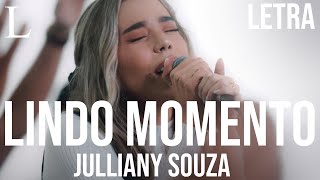 Lindo Momento  Julliany Souza Letra [upl. by Vyky]