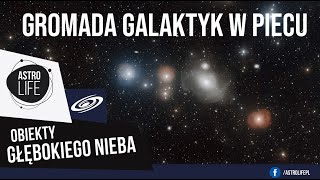 quotSeria galaktycznych zabójstwquot Gromada Galaktyk w Piecu  AstroLife [upl. by Haran]