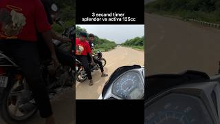 3 second timer splendor vs activa 125cc shorts trending [upl. by Lisette]