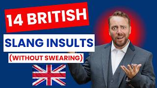 14 British Slang Insults without swearing [upl. by Malkah895]