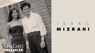 Modig Unlabeled Episode 2 Isaac Mizrahi [upl. by Leik338]