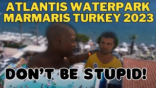 ATLANTIS WATERPARK MARMARIS TURKEY 2023 holiday marmaris [upl. by Oidualc563]