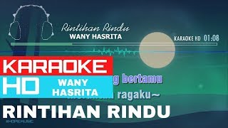 Rintihan Rindu  Wany Hasrita  KARAOKE HD [upl. by Alaehcim]