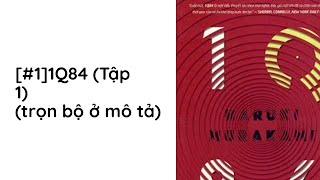 1Q84 Tập 1 Audio Trọn Bộ  Chương 1  Haruki Murakami Ngôn Tình Linh Dị Trinh Thám Khác [upl. by Tlaw]