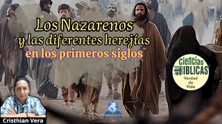 Los Nazarenos y las diferentes herejías en los primeros siglos  1 Parte [upl. by Marshall]