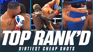 Counting Down Boxings DIRTIEST Cheap Shots  TOP RANKD [upl. by Tybalt]