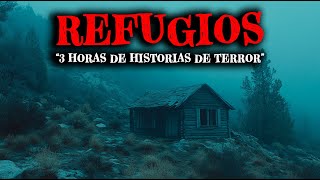 3 Horas de Historias de Terror Reales de Refugios de Montañas  Relatos de Horror [upl. by Boelter]