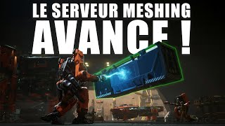 Star Citizen  GROSSE AVANCÉE pour le SERVEUR MESHING   Un GAMEPLAY ingénieur incroyable [upl. by Nwahsear690]