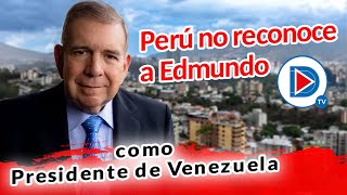 Adrianzén No hay quotninguna comunicaciónquot del Perú reconociendo a Edmundo González [upl. by Schaeffer]