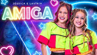 AMIGA Clipe Oficial  Lavinia Joia feat Jessica Sousa laviniajoia [upl. by Stoneman]