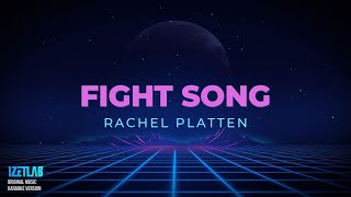 RACHEL PLATTEN  FIGHT SONG KARAOKE VERSION [upl. by Verlee]